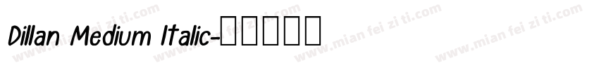 Dillan Medium ltalic字体转换